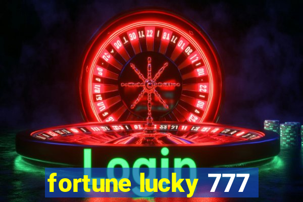 fortune lucky 777